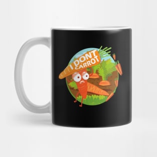 I Don't Carrot All Mug